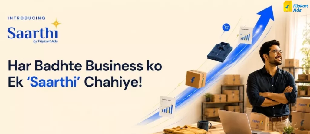 Flipkart Ads Introduces Saarthi with AI Tools and Expert Agency Support